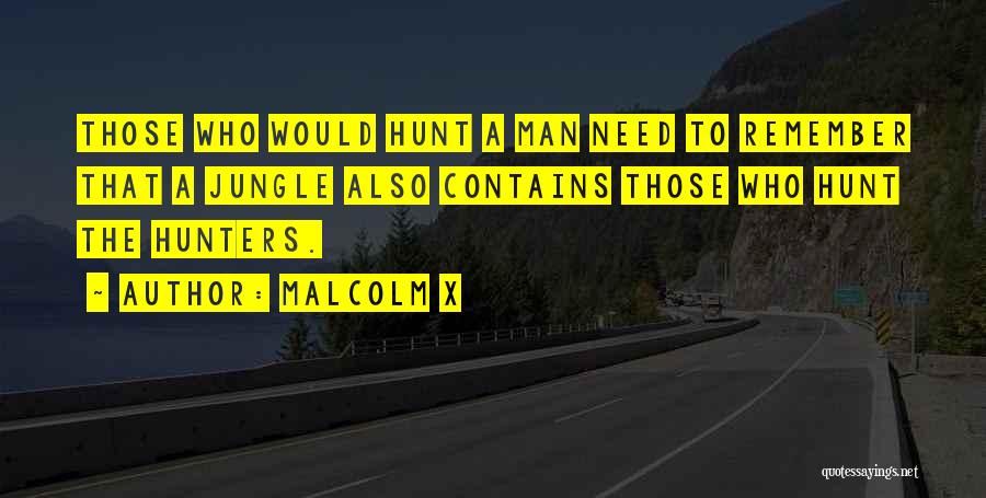 Hunt Quotes By Malcolm X