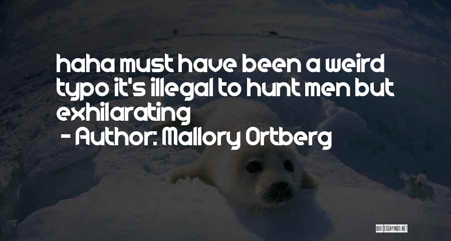 Hunt Quotes By Mallory Ortberg