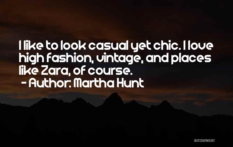 Hunt Quotes By Martha Hunt