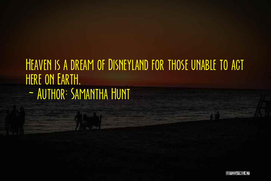 Hunt Quotes By Samantha Hunt