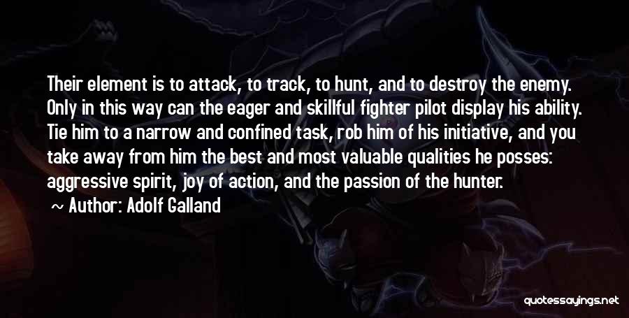 Hunt The Hunter Quotes By Adolf Galland