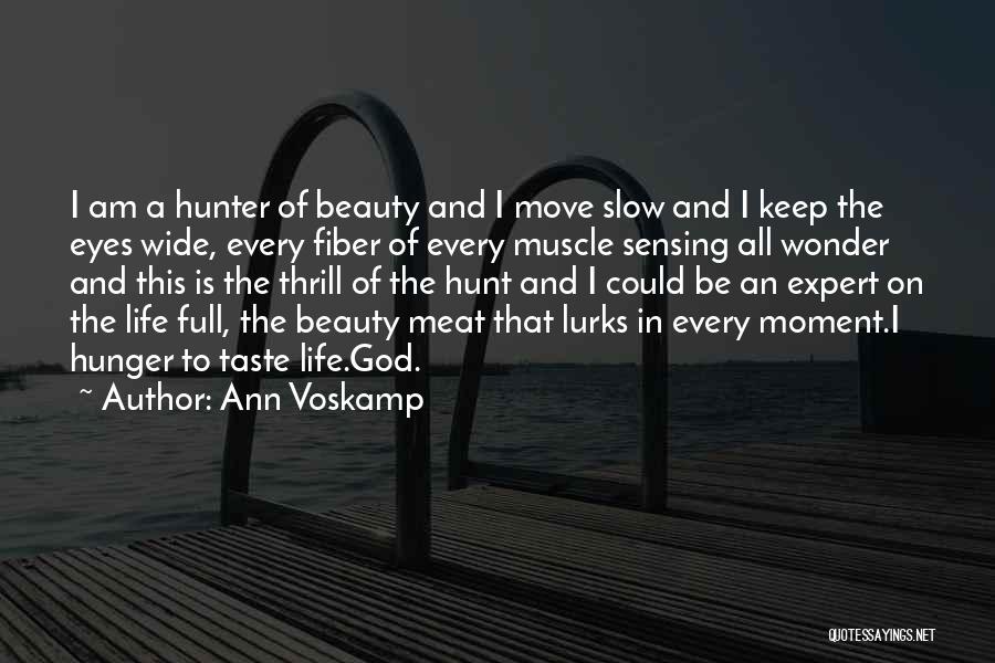Hunt The Hunter Quotes By Ann Voskamp