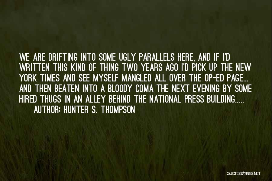 Hunt The Hunter Quotes By Hunter S. Thompson