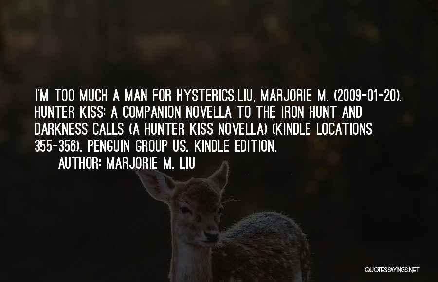 Hunt The Hunter Quotes By Marjorie M. Liu