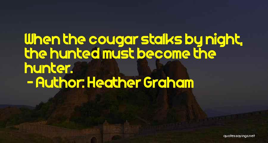 Hunted Quotes By Heather Graham