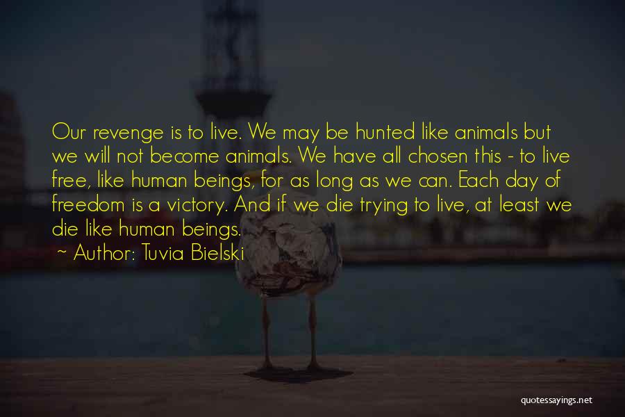 Hunted Quotes By Tuvia Bielski