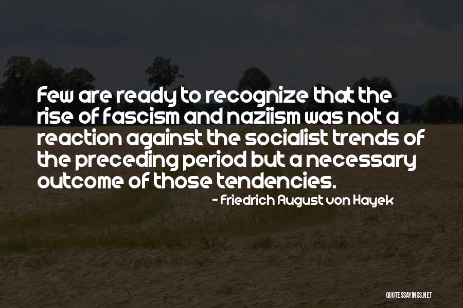 Huntemup Quotes By Friedrich August Von Hayek Huntemup Quotes By Friedrich August Von Hayek