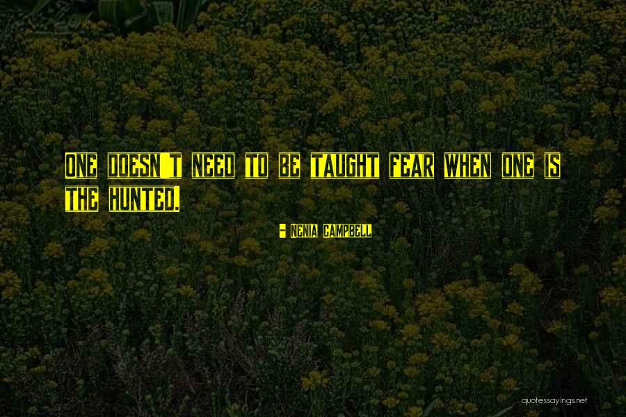 Hunter And Hunted Quotes By Nenia Campbell Hunter And Hunted Quotes By Nenia Campbell