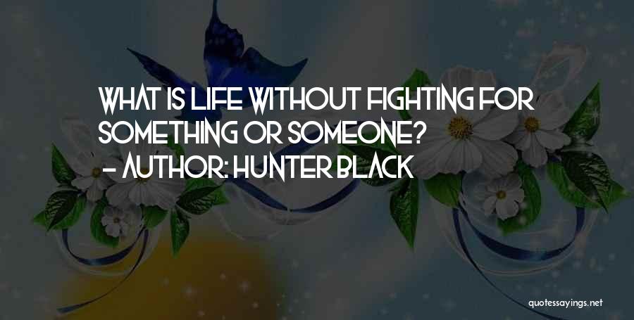 Hunter Black Quotes 1053794