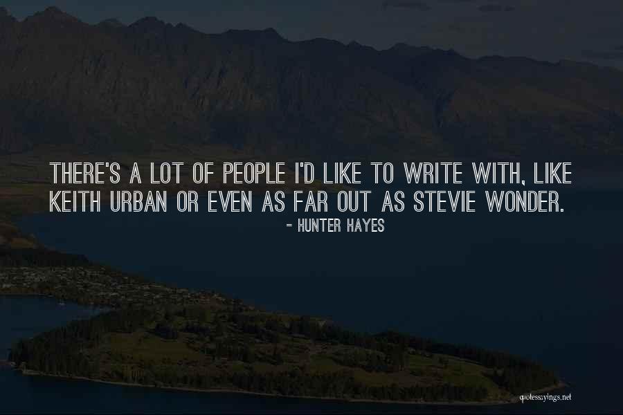 Hunter Hayes Quotes 963019 Hunter Hayes Quotes 963019