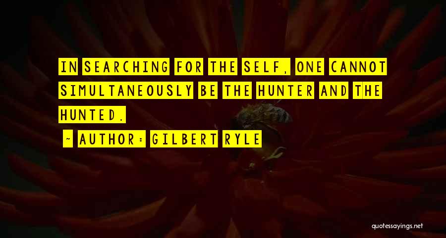 Hunter Hunted Quotes By Gilbert Ryle