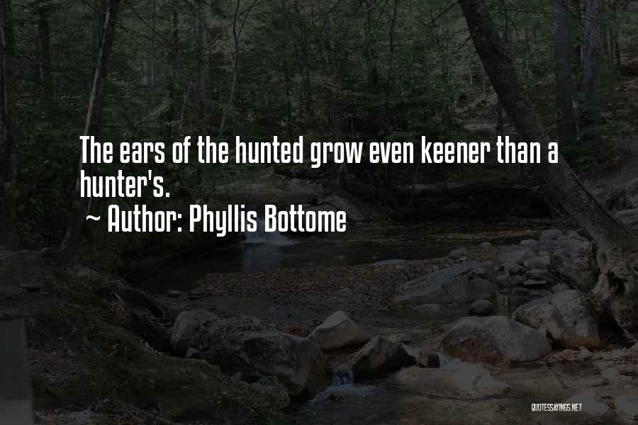 Hunter Hunted Quotes By Phyllis Bottome