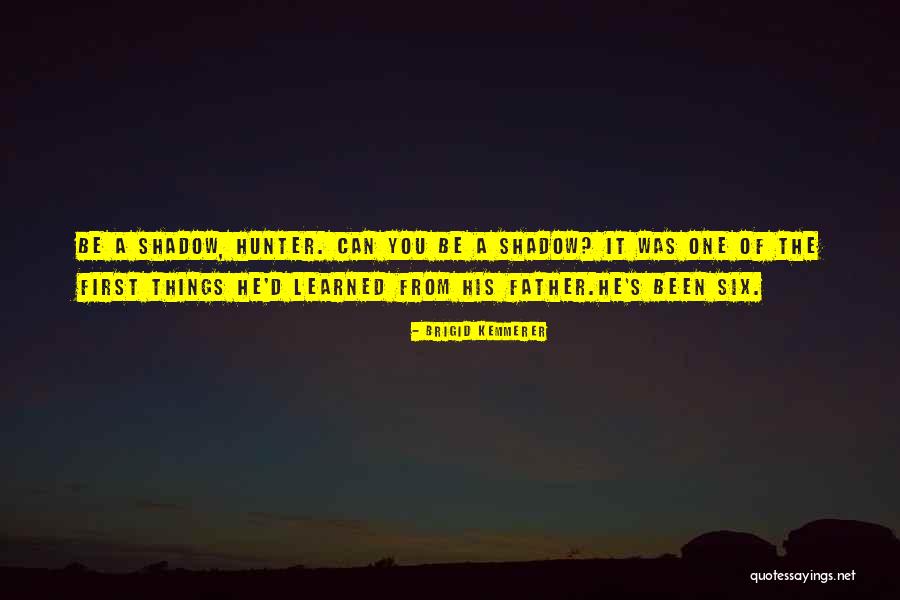 Hunter Hunter Quotes By Brigid Kemmerer Hunter Hunter Quotes By Brigid Kemmerer