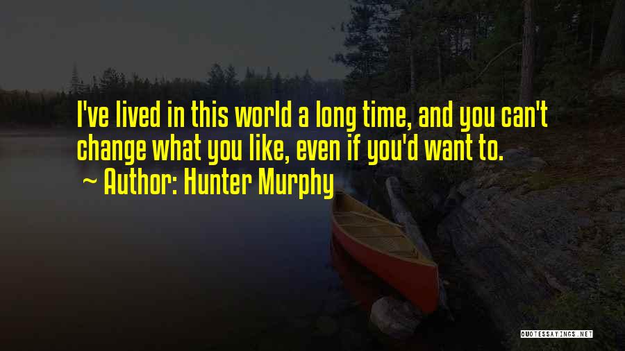 Hunter Murphy Quotes 1758007
