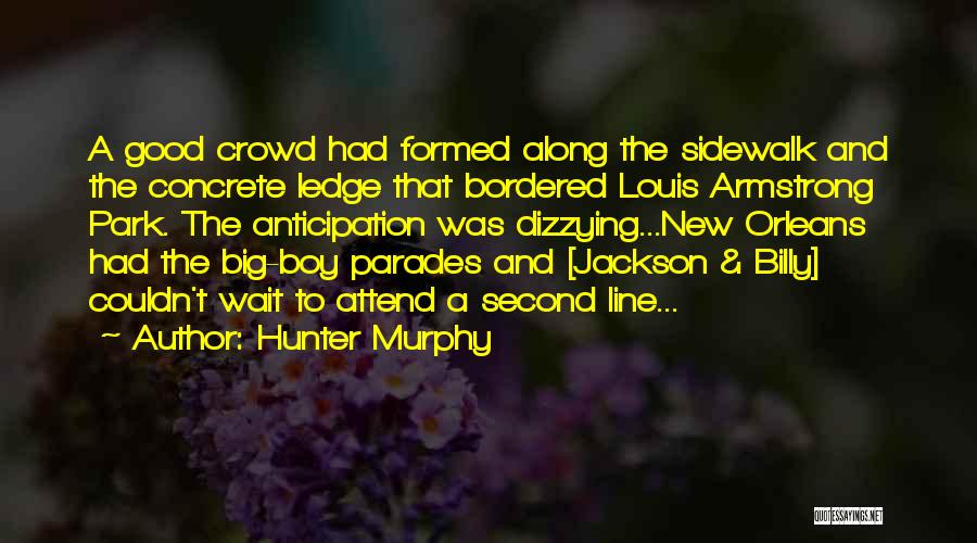 Hunter Murphy Quotes 850103