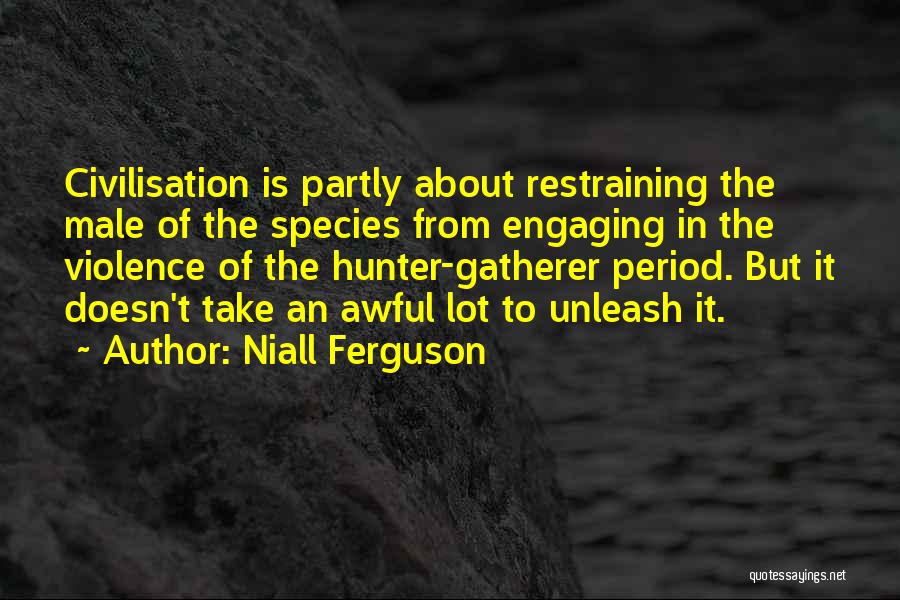 Hunter Niall Quotes By Niall Ferguson