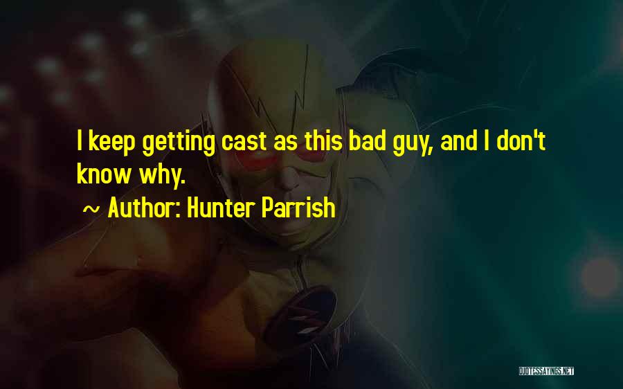 Hunter Parrish Quotes 1477970