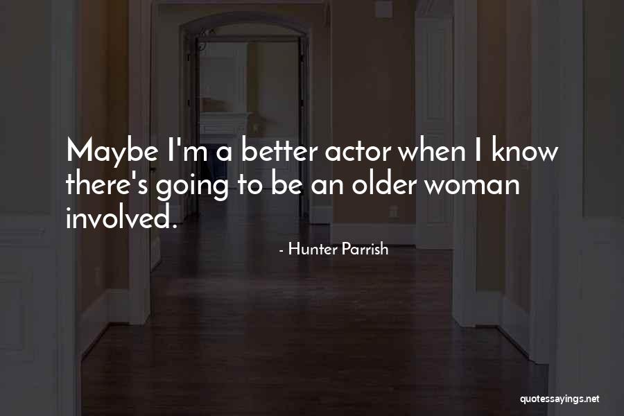 Hunter Parrish Quotes 1597139