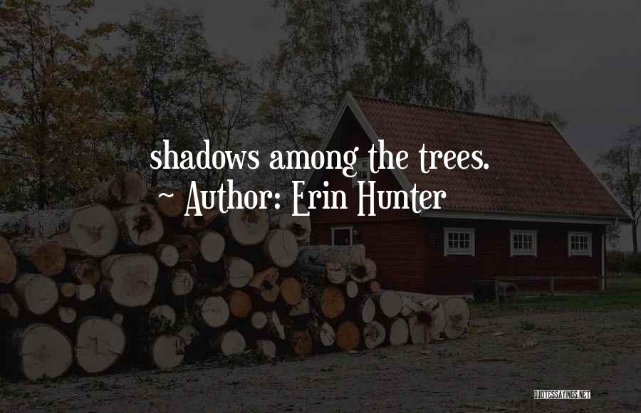 Hunter Quotes By Erin Hunter