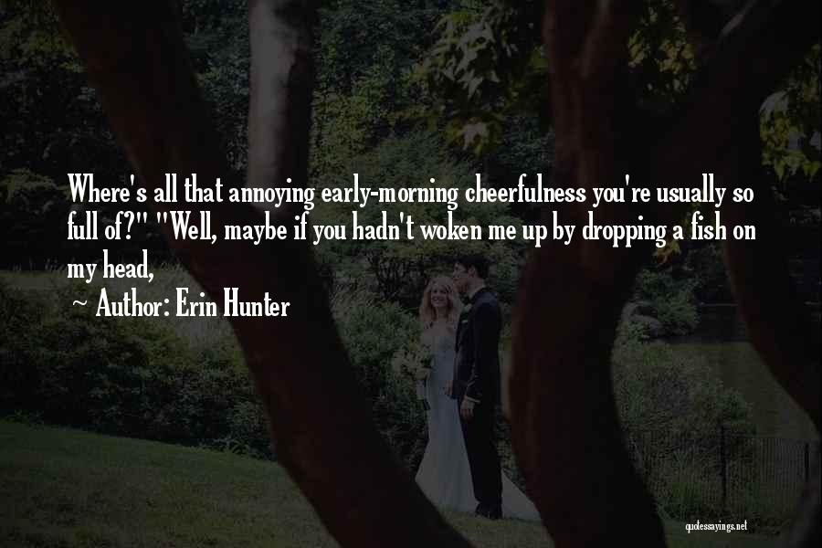 Hunter Quotes By Erin Hunter