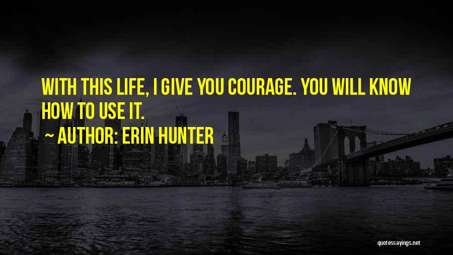 Hunter Quotes By Erin Hunter