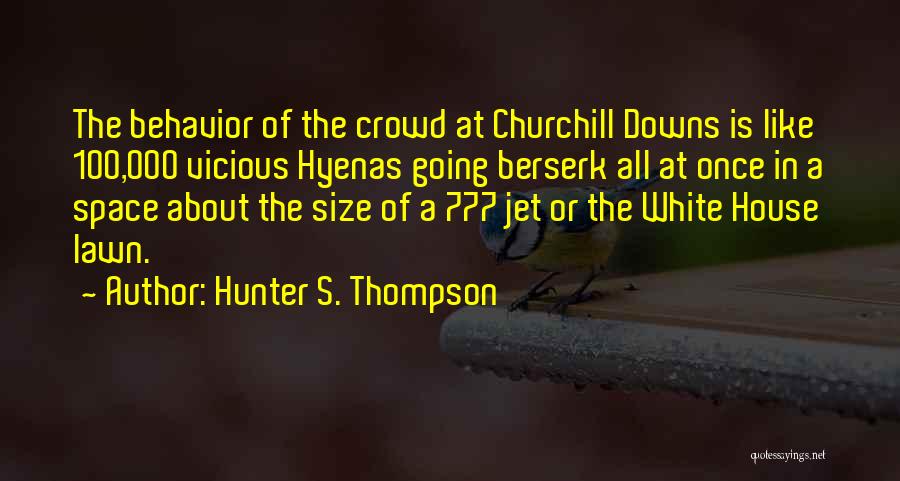 Hunter Quotes By Hunter S. Thompson