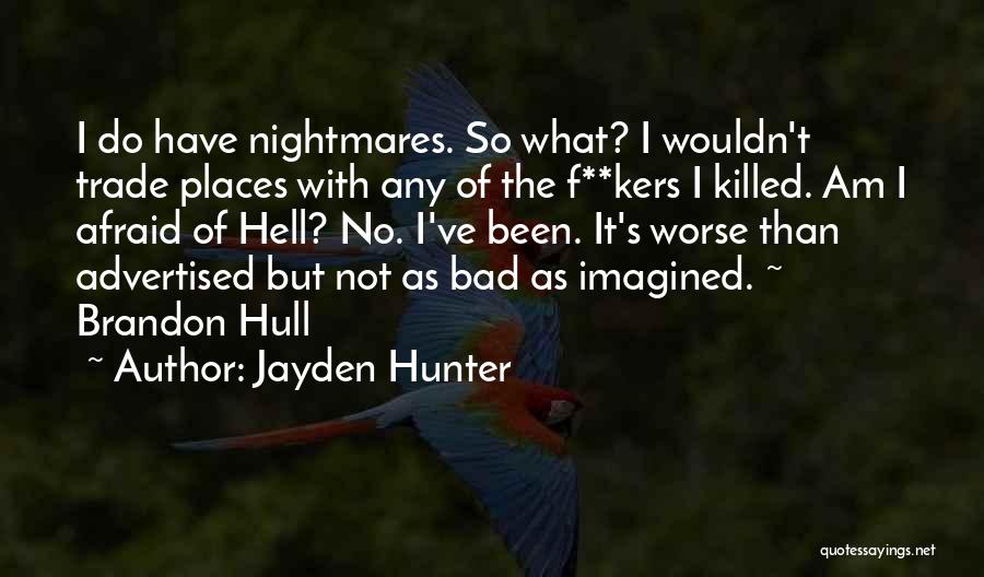 Hunter Quotes By Jayden Hunter