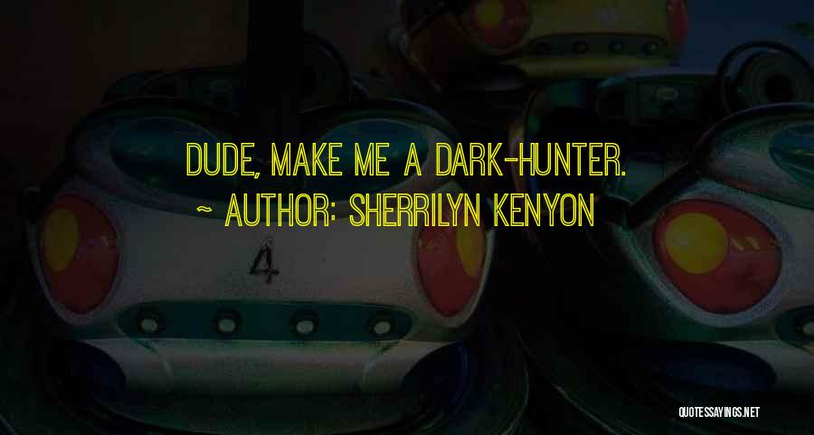 Hunter Quotes By Sherrilyn Kenyon