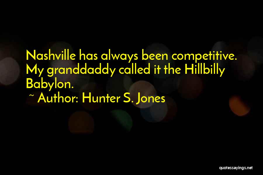 Hunter S. Jones Quotes 2135108