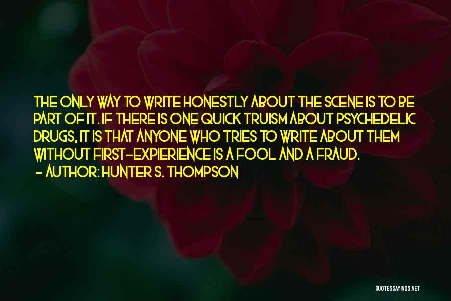 Hunter S Thompson Journalism Quotes By Hunter S. Thompson