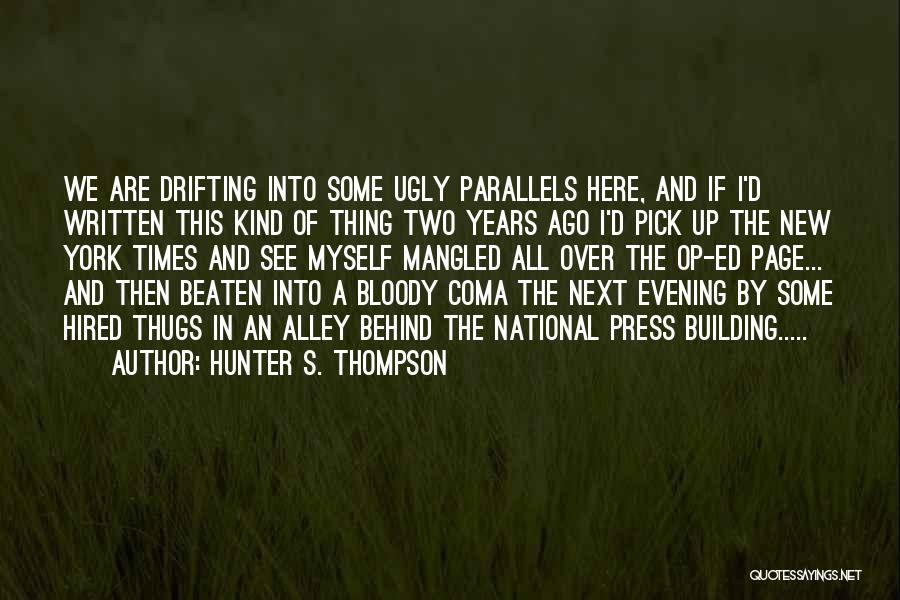 Hunter S Thompson Journalism Quotes By Hunter S. Thompson