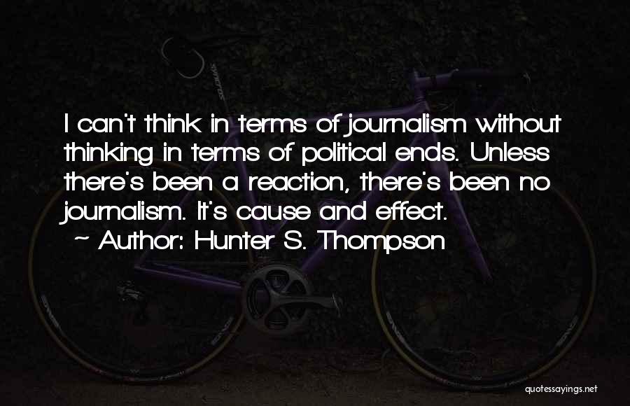 Hunter S Thompson Political Quotes By Hunter S. Thompson