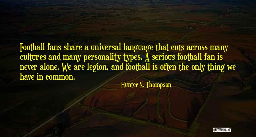 Hunter S. Thompson Quotes 2189917