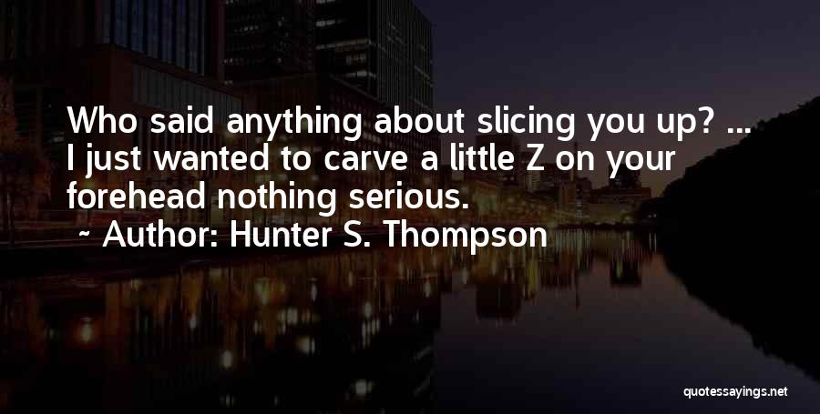 Hunter S. Thompson Quotes 89610