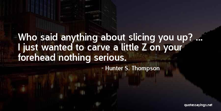 Hunter S. Thompson Quotes 89610