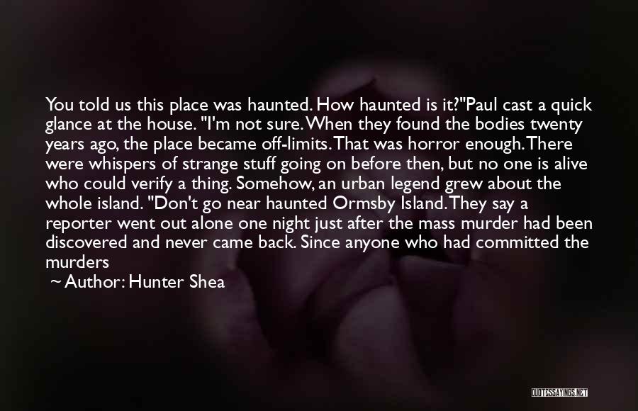 Hunter Shea Quotes 2077235