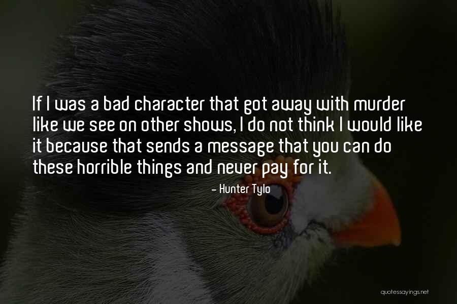 Hunter Tylo Quotes 1240093 Hunter Tylo Quotes 1240093