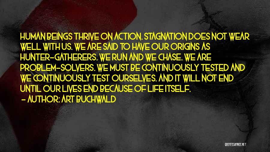 Hunters And Gatherers Quotes By Art Buchwald