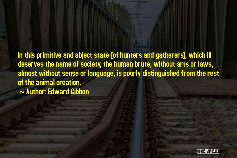 Hunters And Gatherers Quotes By Edward Gibbon