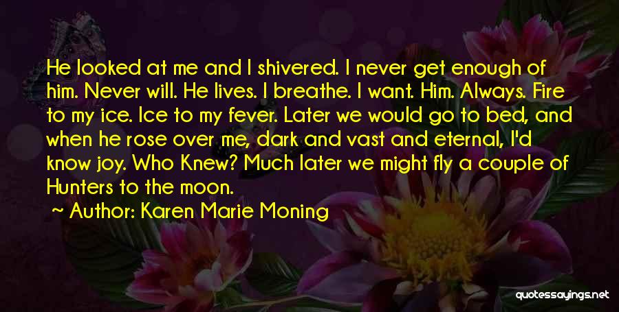 Hunters Moon Quotes By Karen Marie Moning