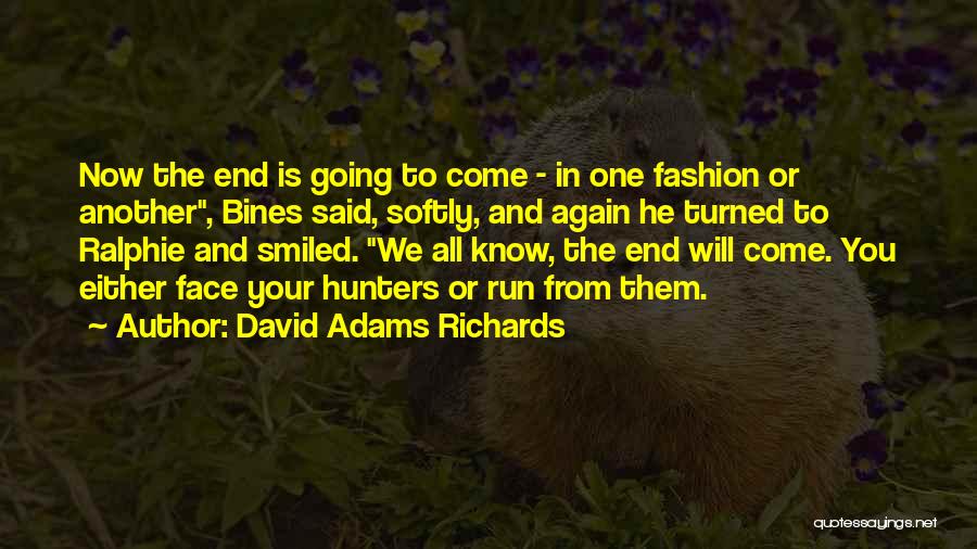 Hunters Quotes By David Adams Richards