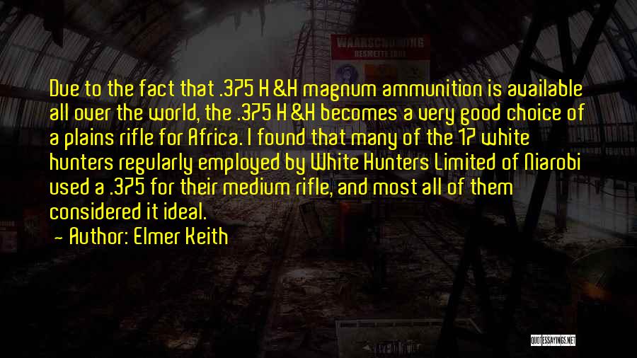 Hunters Quotes By Elmer Keith