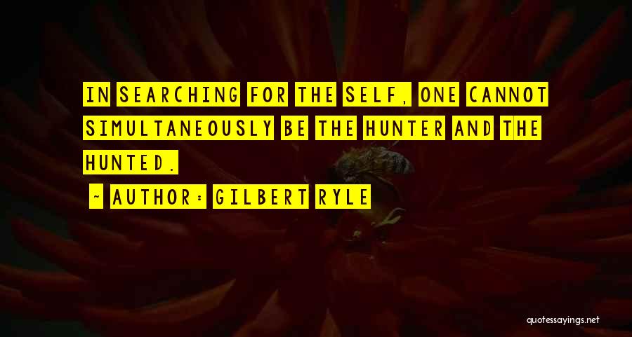 Hunters Quotes By Gilbert Ryle