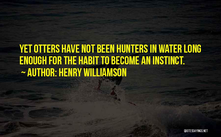 Hunters Quotes By Henry Williamson