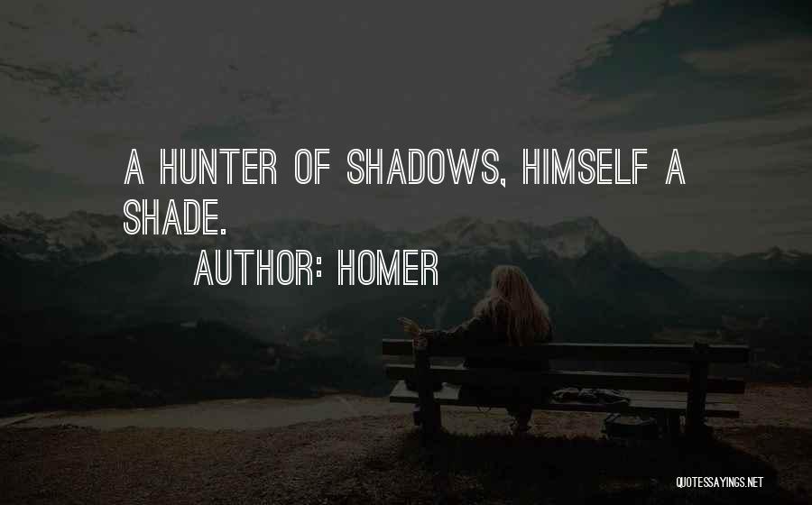 Hunters Quotes By Homer