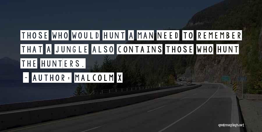 Hunters Quotes By Malcolm X