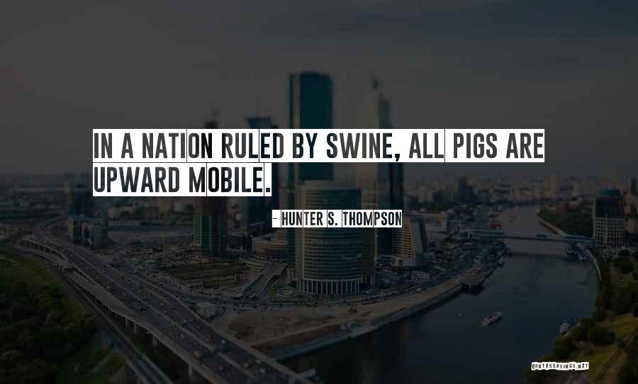 Hunters Thompson Quotes By Hunter S. Thompson Hunters Thompson Quotes By Hunter S. Thompson