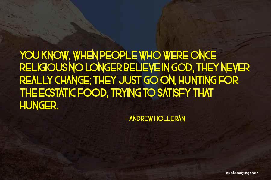 Hunting And God Quotes By Andrew Holleran