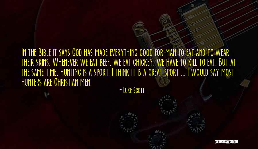 Hunting And God Quotes By Luke Scott