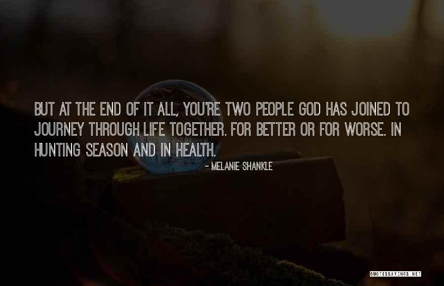 Hunting And God Quotes By Melanie Shankle Hunting And God Quotes By Melanie Shankle